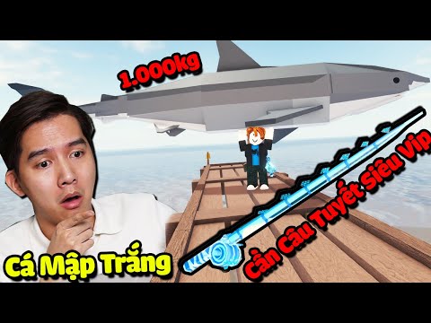 (Roblox) T GAMING CÂU ĐƯỢC CÁ MẬP TRẮNG 1.000 KG NHỜ CẦN CÂU CÙI BẮP TRONG FISCH