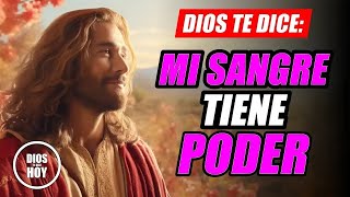 DIOS TE DICE HOY 😇MI SANGRE TIENE PODER, Y TE PROTEGERÁ DE CUALQUIER MAL