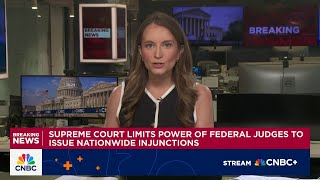 Supreme Court limits powers of federal judges to issue nationwide injunctions