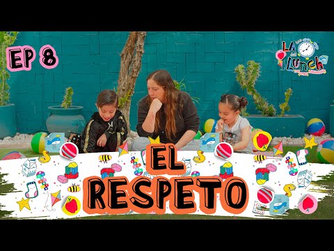 EL RESPETO - LA HORA DEL LUNCH (EP8)