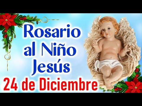 Santo Rosario al Niño Dios, Miercoles  25 de Diciembre de 2024👼 Misterios Gozosos 🎄 Rosario Navidad🎄