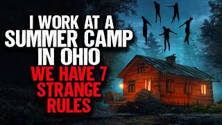 I Work at a Summer Camp in Ohio. We have 7 STRANGE RULES.