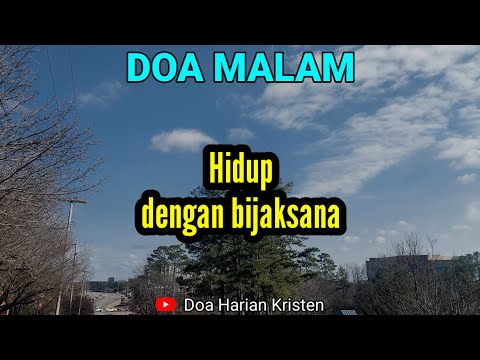 HIDUP DENGAN KEBIJAKSANAAN - Renungan & Doa Malam