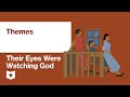 Themes and Character Analysis in Their Eyes Were Watching God