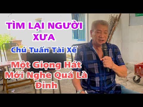 Tìm Lại Người Xưa - Chú Tài Xế Xe Hát Hay - Như Ca Sĩ - Cả Quán Cà Phê Nhìn Mãi Mê