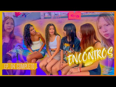 ENCONTROS 2 - EPISÓDIO 04 (PRIMA DO EXTERIOR)