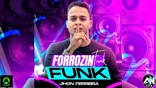 JHON FERREIRA OFC - CD JULHO 2025 - REPERTÓRIO FORRÓZIN 2025 - AS MELHORES PRA PAREDÃO