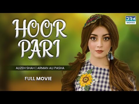 Hoor Pari | Full Movie | Alizeh Shah, Arman Ali, Ammara Butt | A Heartbreaking Story