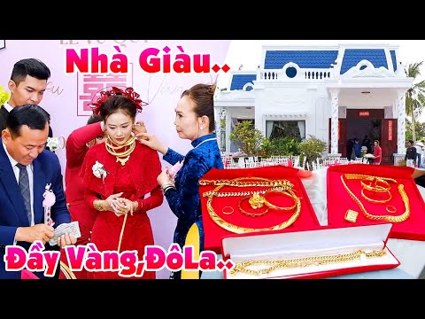 Đám Cưới CHÚ RỂ CƯỚI CÔ DÂU GIÀU CÓ CHA MẸ HỌ HÀNG CHO ĐẦY VÀNG ĐÔ LA HOÀNH TRÁNG Quá Sóc Trăng Ơi