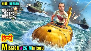 GTA 5 Enhanced Official - Mission #26 - Minisub (HINDI DUBBED)