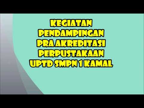 Pendampingan Pra Akreditasi Perpus SMPN 1 Kamal