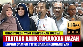 🔴FULL HD❗️ORASI PERLAWANAN PARA TOKOH YANG DILAPORKAN JOKOWI❗️