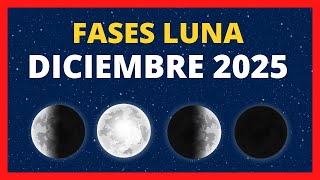🌟 FASES DE LA LUNA Diciembre 2025 🌙 CALENDARIO LUNAR Diciembre 2025🚀 FASE LUNAR HOY✨QUÉ LUNA ES HOY