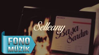Selleany - Başa Sardın (Official Lyric Video)