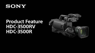 HDC-3500RV/3500R | Product Feature | Sony