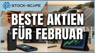 Vier Aktien für einen KAUF im FEBRUAR 2026!