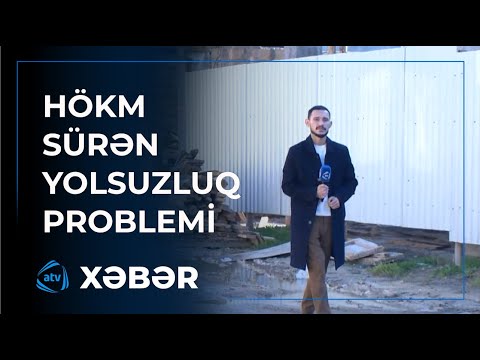 Qəsəbələrdə hökm sürən yolsuzluq problemi