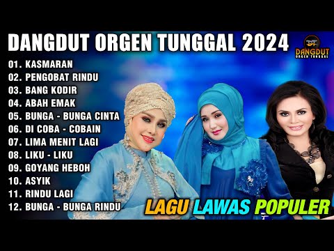 DANGDUT ORGEN TUNGGAL ALBUM LAGU LAWAS POPULER - KASAMARAN - PENGOBAT RINDU