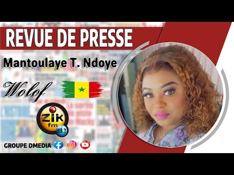 Revue de Presse (wolof) de Zik Fm Sen Tv du Mercredi 18 Septembre 2024 avec Mantoulaye Thioub Ndoye