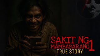 SAKIT NG MAMBABARANG 1 | True Story