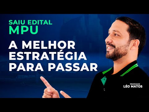 SAIU O EDITAL MPU | A MELHOR ESTRATÉGIA PARA PASSAR