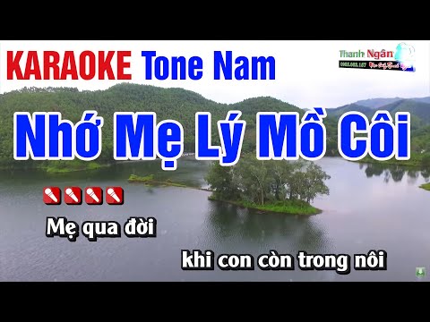 Nhớ Mẹ Lý Mồ Côi Karaoke Tone Nam – Beat Nhạc Sống Thanh Ngân