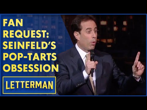 Fan Request: Jerry Seinfeld's Pop Tart Obsession | David Letterman