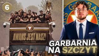 KONIEC PIERWSZEGO SEZONU! [#6/S1] GARBARNIA NA SZCZYT