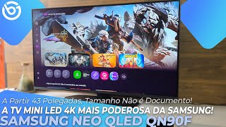TV Samsung Neo QLED QN90F | Painel Mini LED c/ 165Hz e Tamanho a Partir de 43 Polegadas! Análise