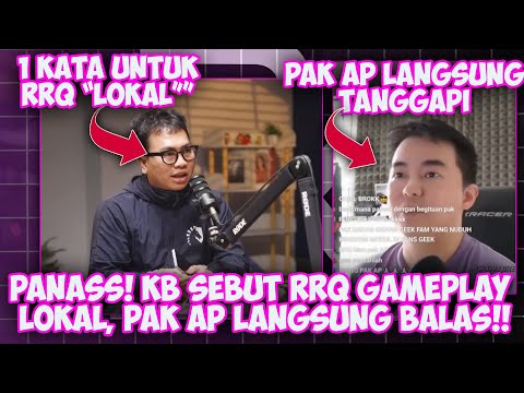 PARAH SIH!! RRQ DIBILANG CUMA LOKAL OLEH KB?! PAK AP LANGSUNG BALAS!! | MPL ID, RRQ, KB, MLBB, LOKAL