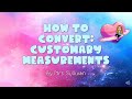 Customary Measurement Conversions Mastery