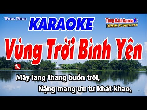 Vùng Trời Bình Yên Karaoke 123 HD (Tone Nam) – Nhạc Sống Tùng Bách