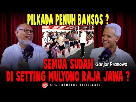 PILKADA PENUH BANSOS ?  SEMUA SUDAH DI SETTING MULYONO RAJA JAWA?  - GANJAR PRANOWO