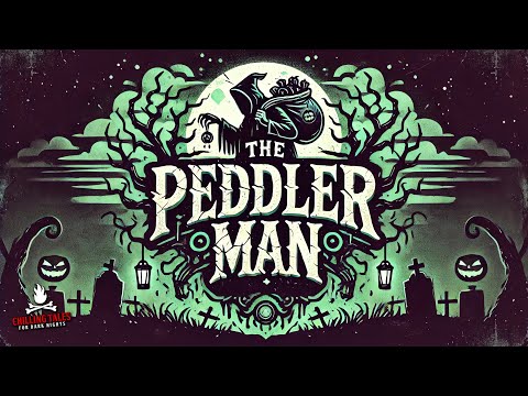 "The Peddler Man" Creepypasta 💀 Scary Story / Horror Audiobook