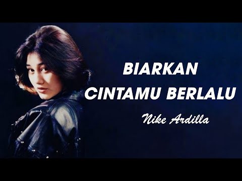 Nike Ardilla - Biarkan Cintamu Berlalu (song lyrics)