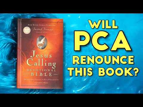 Will Presbyterian Church of America finally renounce Jesus Calling?
