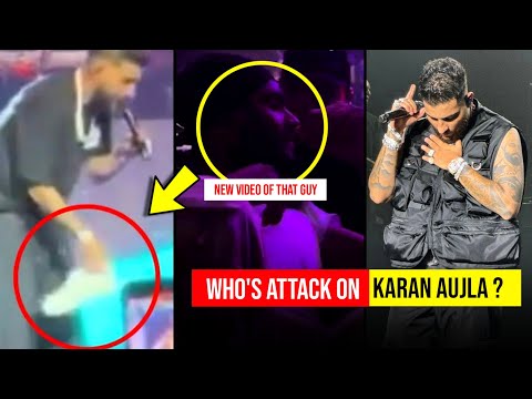 Karan Aujla Attack New Video Of Live Show & Who's Attack On Karan Aujla ?