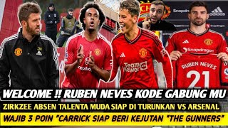 Sabda ROMANO" WELCOME !! RUBEN NEVES ✅️Poin penuh CARRICK siap beri kejutan ARSENAL🚨ZIRKZE absen