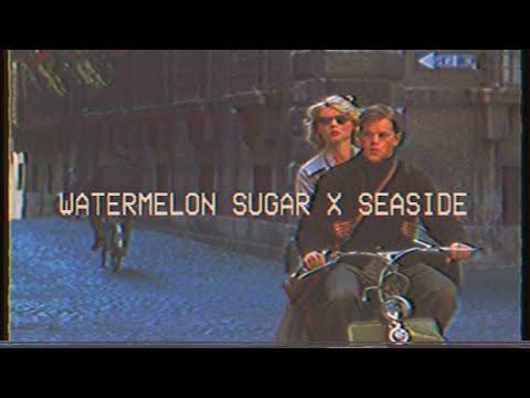Watermelon Sugar x Seaside - Harry Styles / SEB (Lyrics & Vietsub)
