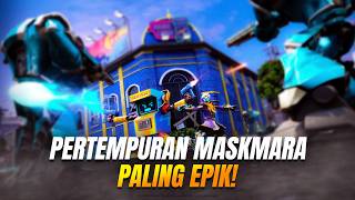 Pertempuran Maskmara Yang Paling Epik!