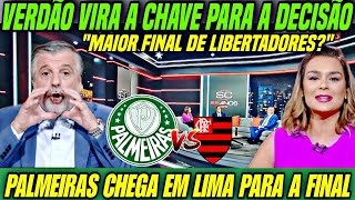 🔥 VERDÃO VIRA a CHAVE! PALMEIRAS CHEGA em LIMA PARA a GRANDE DECISÃO da LIBERTADORES! 