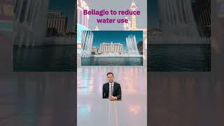 Bellagio to reduce water use