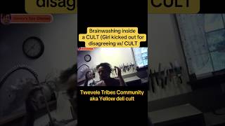 Major Brainwashing inside a CULT (disagree with them?) “Kicked out” (Yellow Deli exposed) #shorts