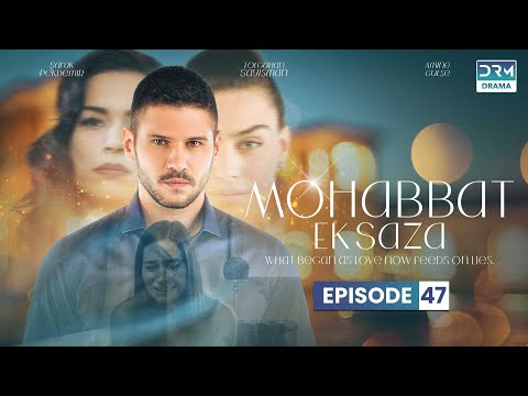 Turkish Drama in Urdu | Never Let Go Episode 47 | Mohabbat Ek Saza | UA1O