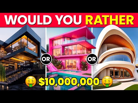 Would You Rather...? Build Your LUXURY $10,000,000 LIFE 🤑💎❤️‍ Hardest Choices Ever!