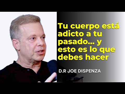 No sanas porque estás vibrando en la frecuencia equivocada – Joe Dispenza