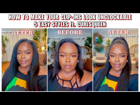 HOW TO MAKE YOUR CLIP-INS LOOK UNCLOCKABLE - 5 STYLES (ft. CURLSQUEEN)