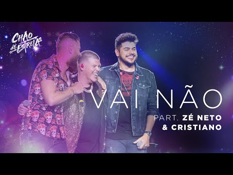 Ferrugem part Zé Neto e Cristiano - Vai Não "DVD Chão De Estrelas"