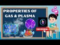 Gas Properties and Plasma Characteristics