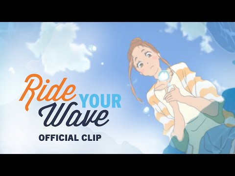 Ride Your Wave [Official Clip, English Dub - GKIDS] - August 4